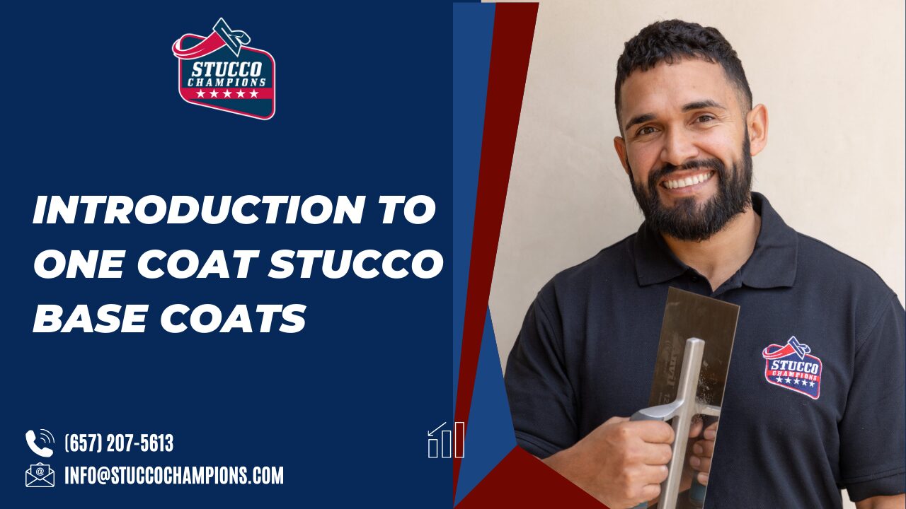 Introduction to One Coat Stucco Base Coats Stucco Champions