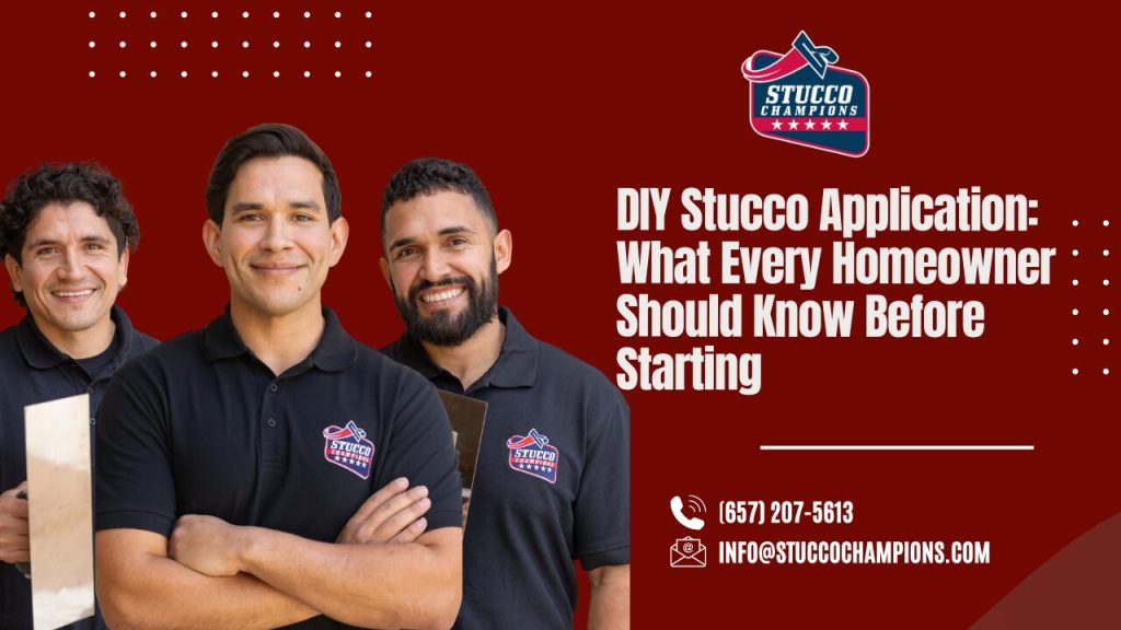 DIY Stucco Application: What Every Homeowner Should Know Before Starting