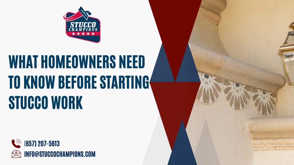 What Homeowners Need to Know Before Starting Stucco Work