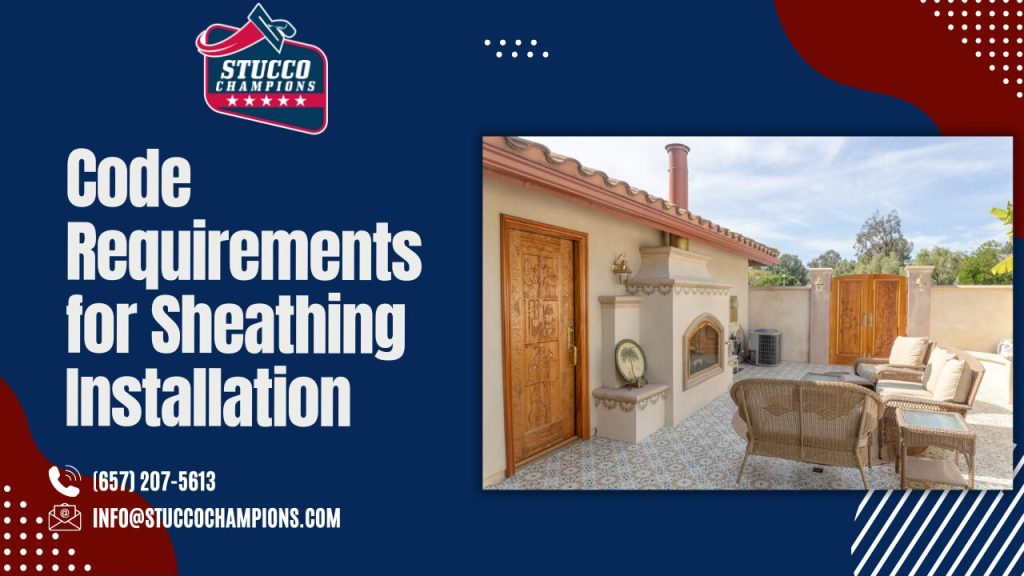 Code Requirements for Sheathing Installation